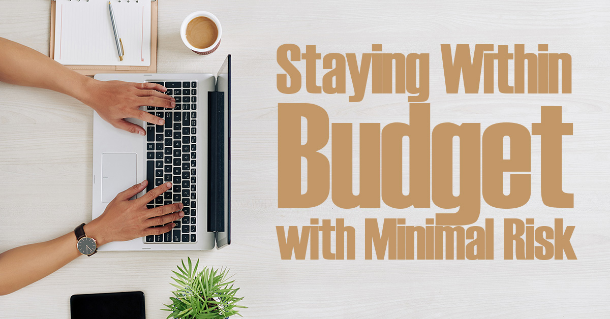 Business-Staying Within Budget with Minimal Risk