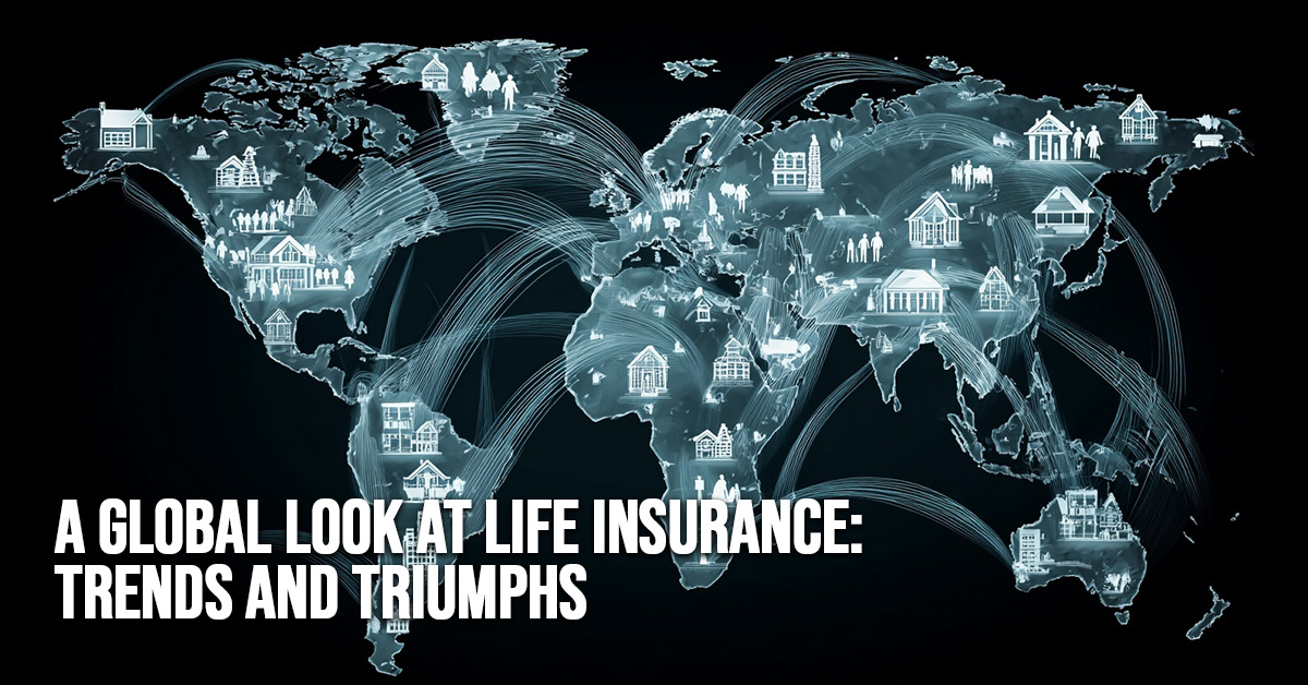 LIFE-A Global Look at Life Insurance_ Trends and Triumphs