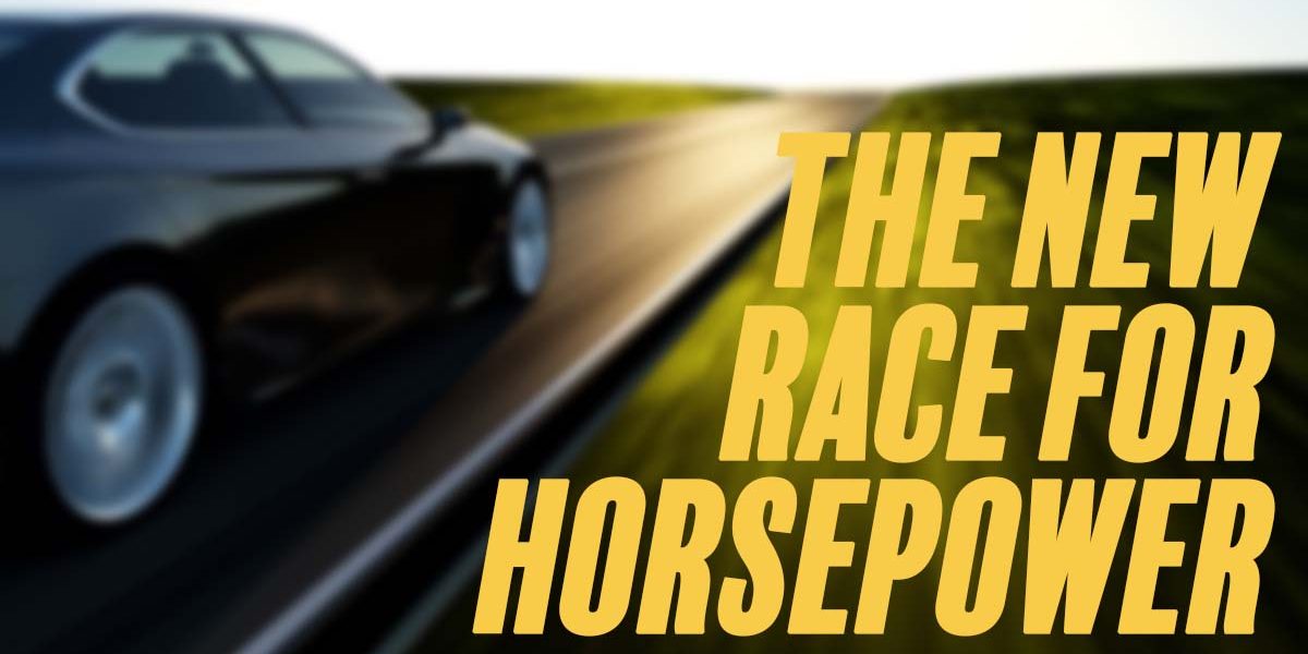 Auto-The New Race for Horsepower